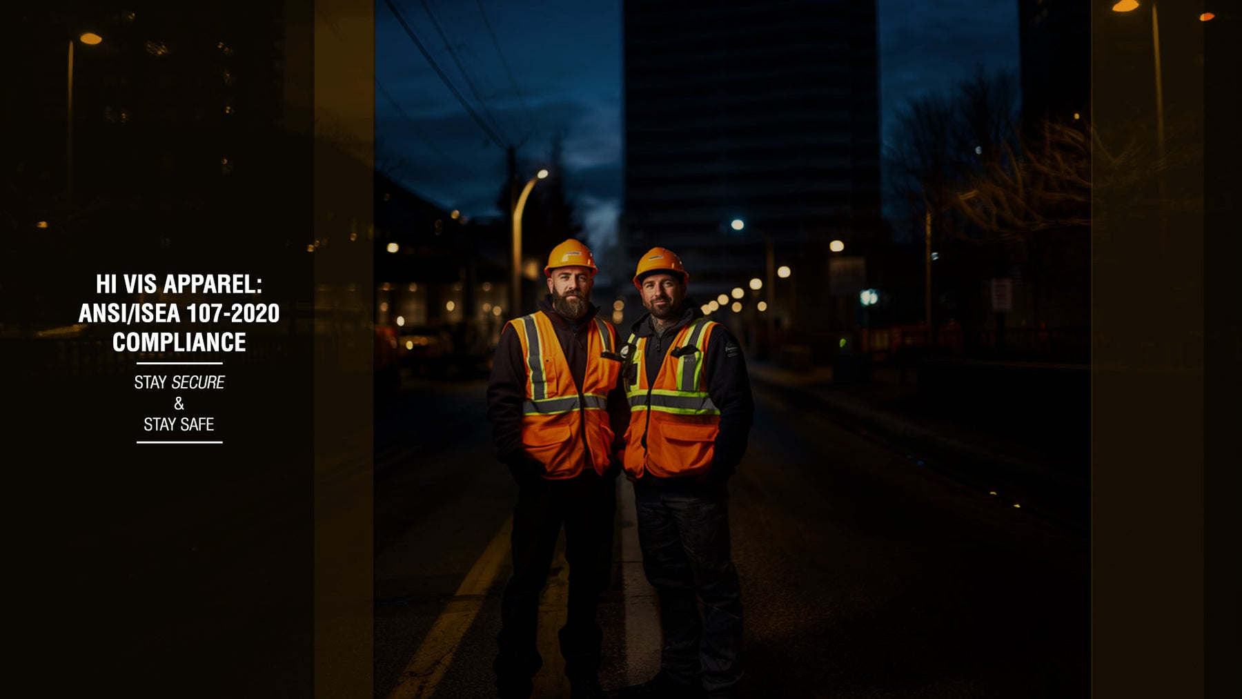 New Safety Standards: ANSI/ISEA 107-2020 Compliance & Our Hi Vis Apparel