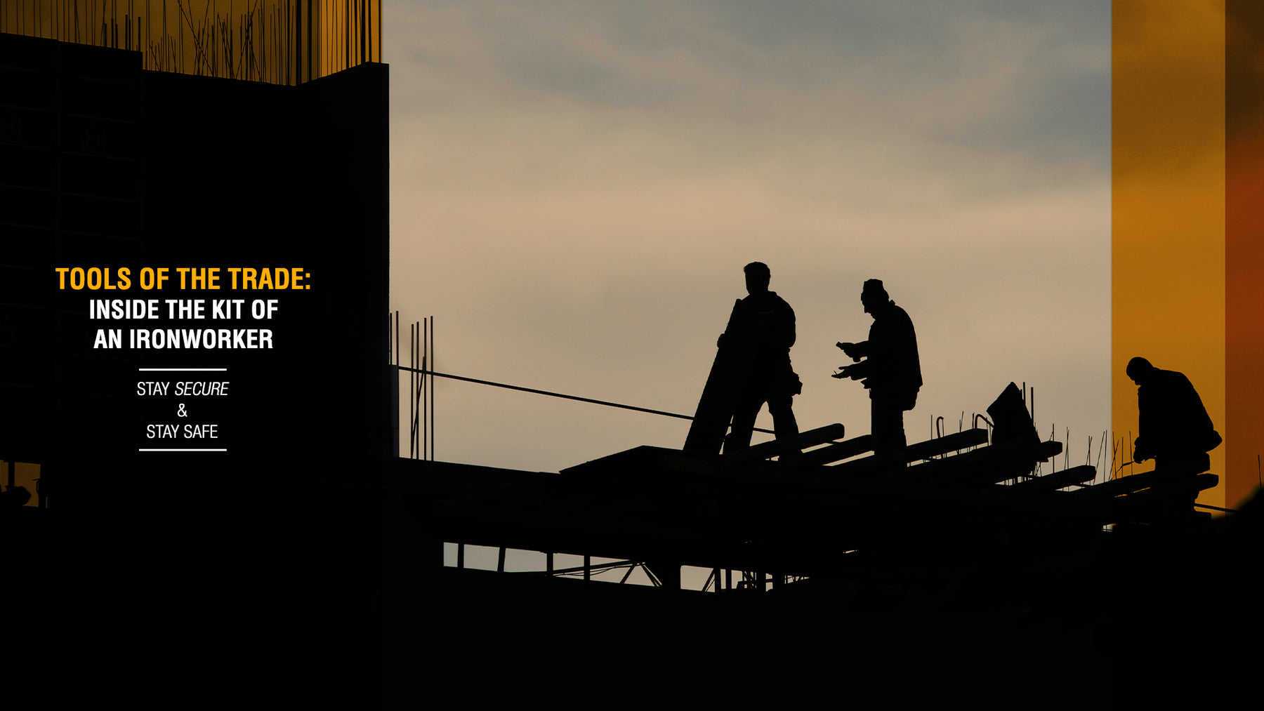 Tools of the Trade: Inside the Kit of an Ironworker